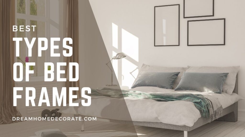 6 Best Types Of Bed Frames